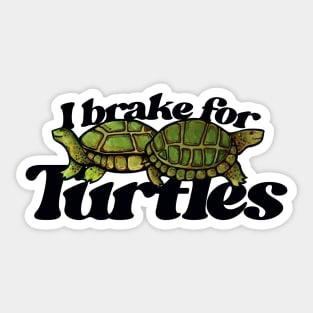 I Brake For Turtles Turtely Twins Sticker